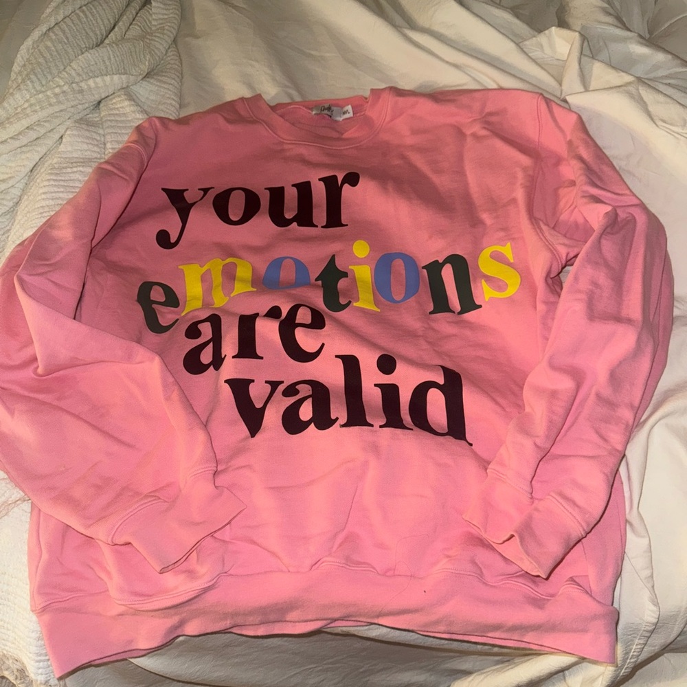 The Mayfair group - your emotions are valid sweatshirt